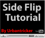 Side Flip Tutorial from Ian (Urbantricker)